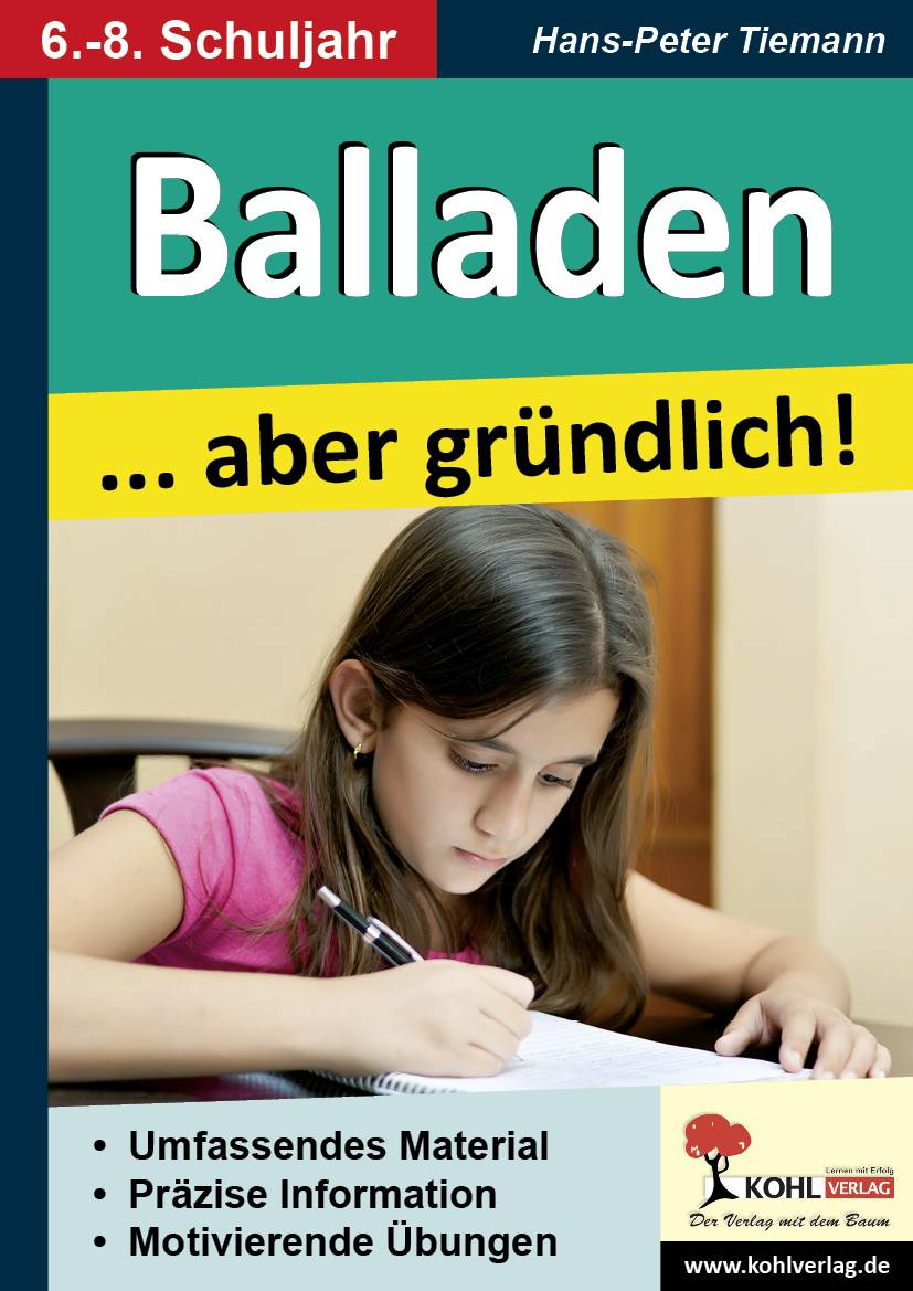 Balladen ... aber gründlich! Umfassendes Material. Präzise Information. Motivierende Übungen. 6.-8. Schuljahr