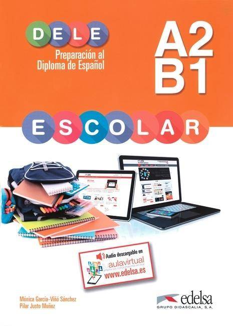 DELE escolar - Preparación al Diploma de Español - A2/B1 Übungsbuch