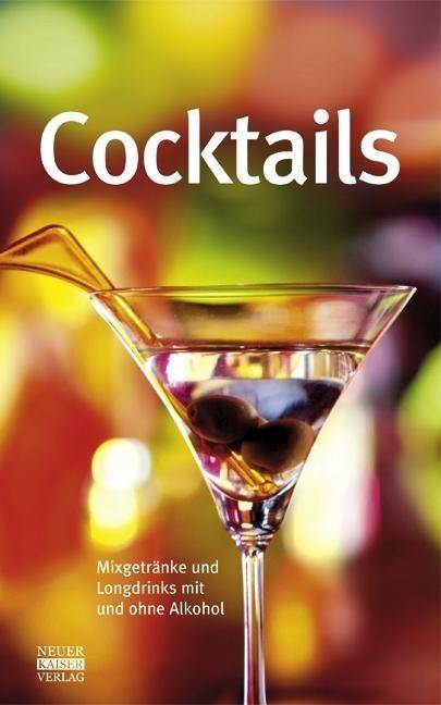 Cocktails Mixgetränke und Longdrinks mit und ohne Alkohol