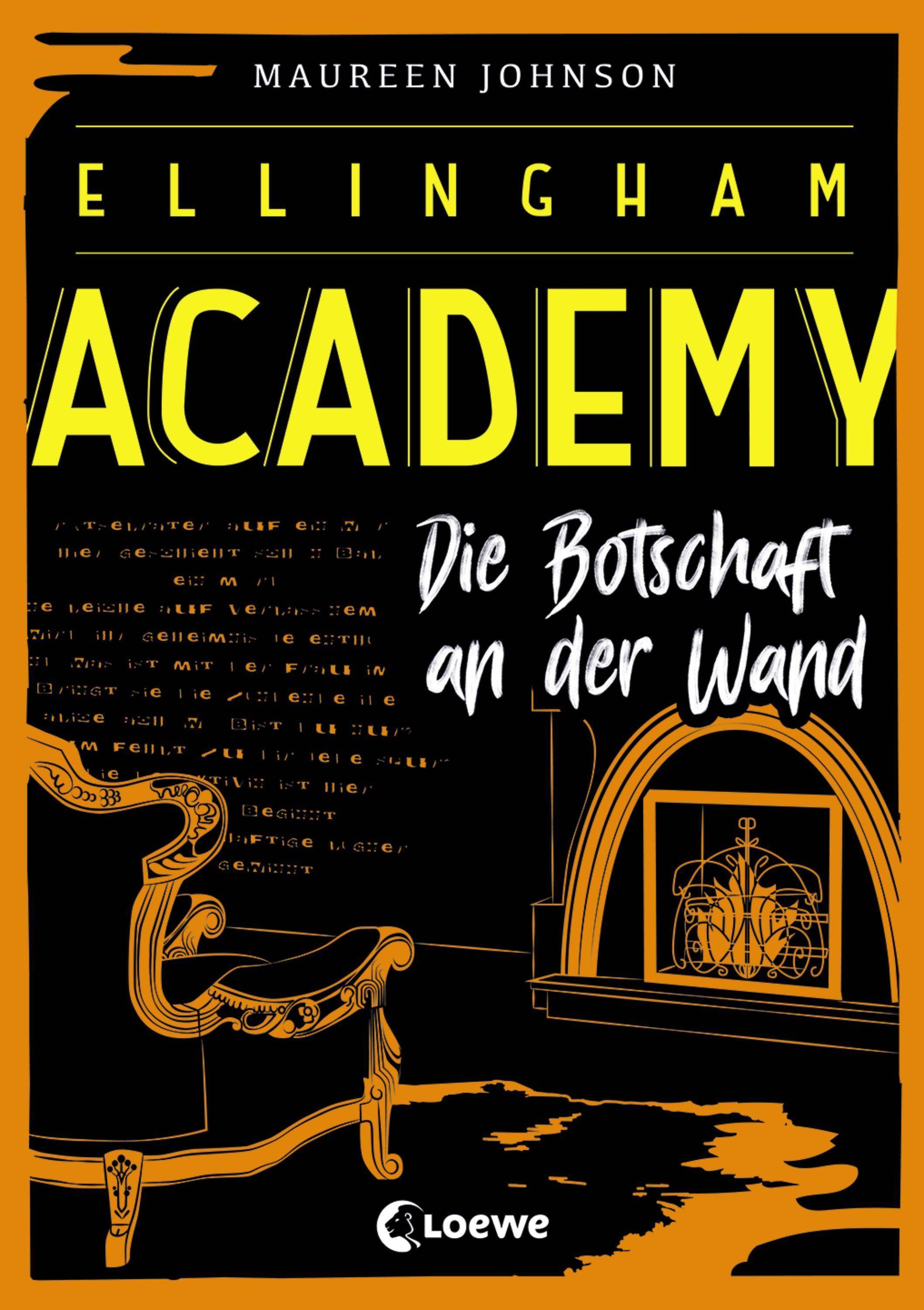 Ellingham Academy - Die Botschaft an der Wand Finale der Detektiv-Reihe für Jugendliche ab 13 Jahre