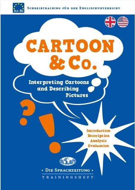 Cartoon & Co. Interpreting Cartoons and Describing Pictures. Introduction, Description, Analysis, Evaluation