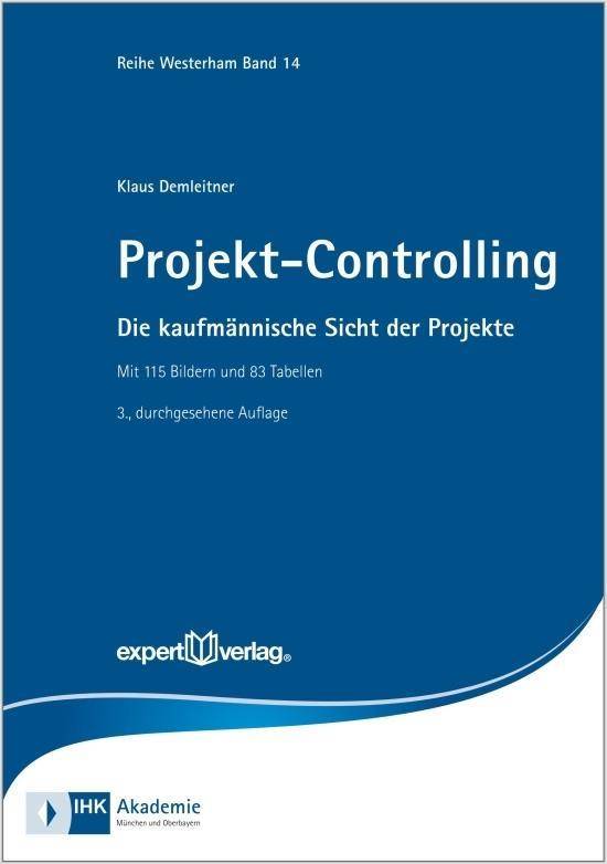 Projekt-Controlling Die kaufmännische Sicht der Projekte