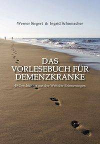 Das Vorlesebuch für Demenzkranke 45 Geschichten aus der Welt der Erinnerungen