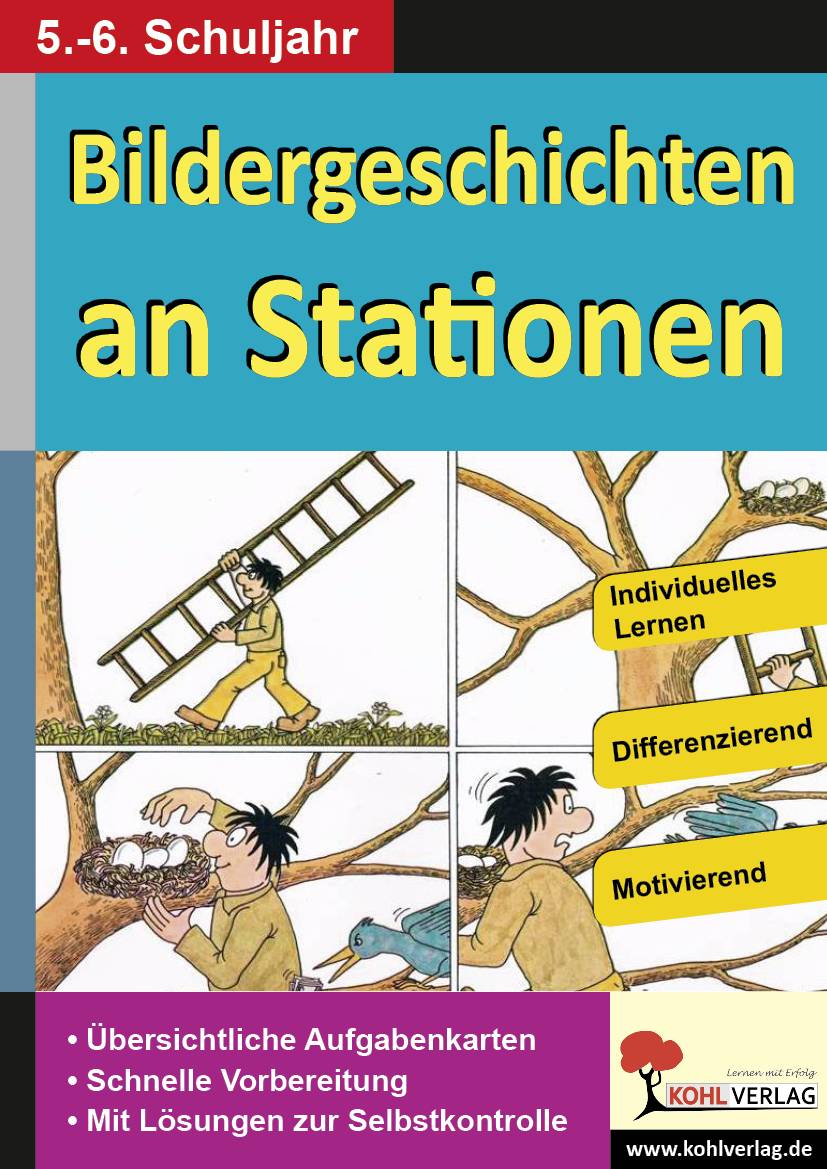 Bildergeschichten an Stationen, 5.-6. Schuljahr Individuelles Lernen. Differenzierend. Motivierend. Übersichtliche Aufgabenkarten. Schnelle