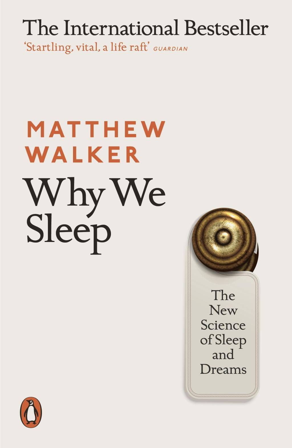 Why We Sleep The New Science of Sleep and Dreams