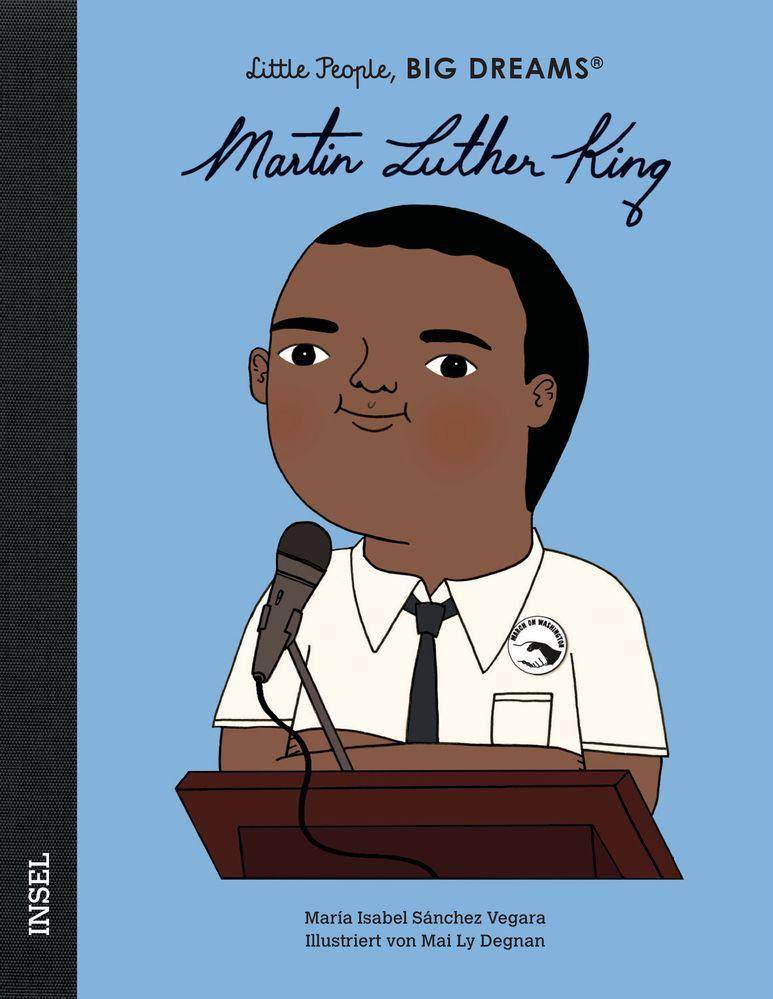 Martin Luther King Little People, Big Dreams. Deutsche Ausgabe
