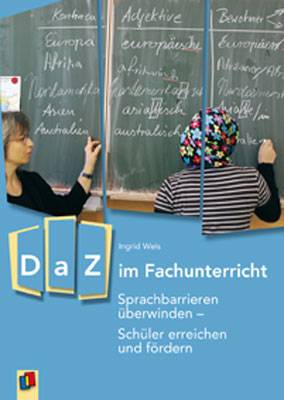DaZ im Fachunterricht Sprachbarrieren überwinden - Schüler erreichen und fördern