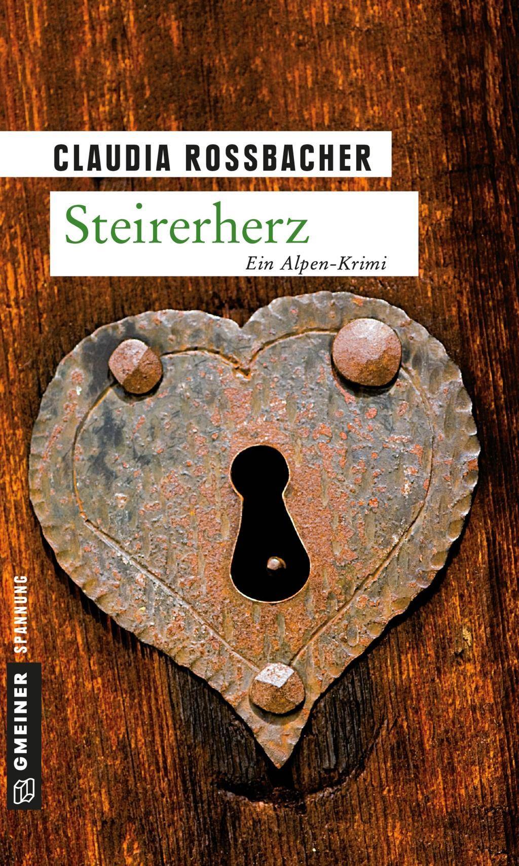 Steirerherz Ein Alpen-Krimi. Sandra Mohrs zweiter Fall