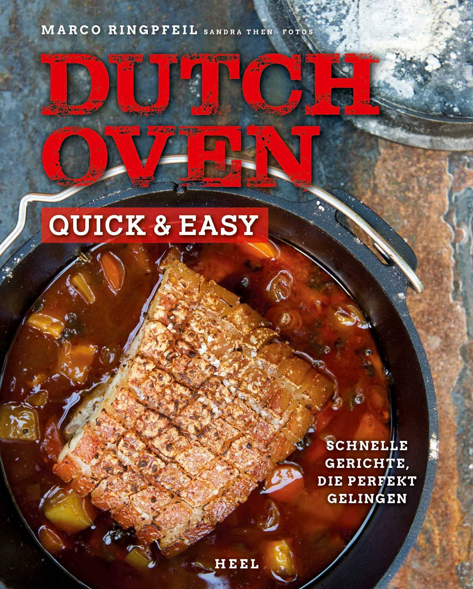 Dutch Oven quick & easy Schnelle Gerichte, die perfekt gelingen