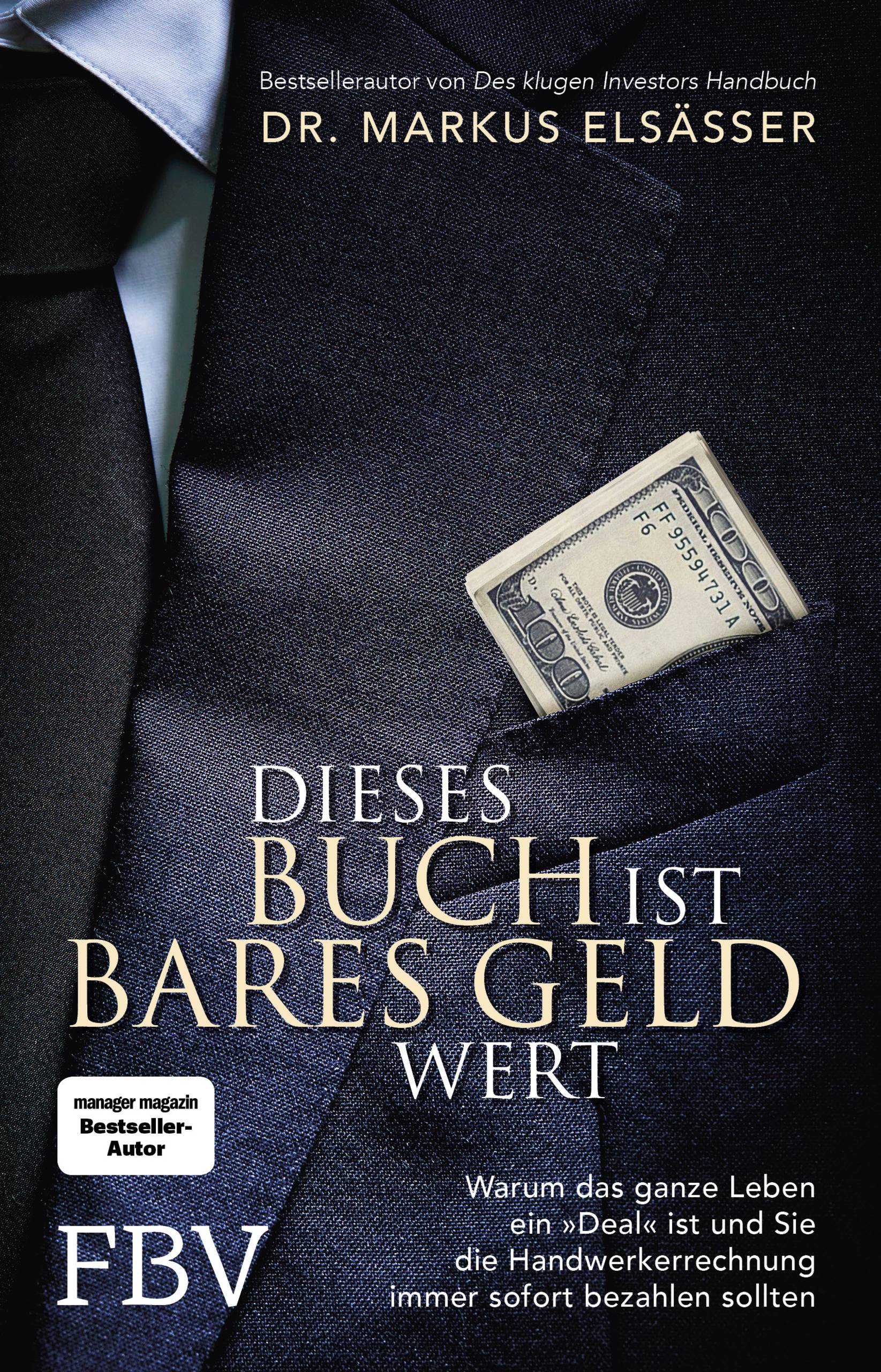 Dieses Buch ist bares Geld wert Warum das ganze Leben ein »Deal« ist und Sie die Handwerkerrechnung immer sofort bezahlen sollten