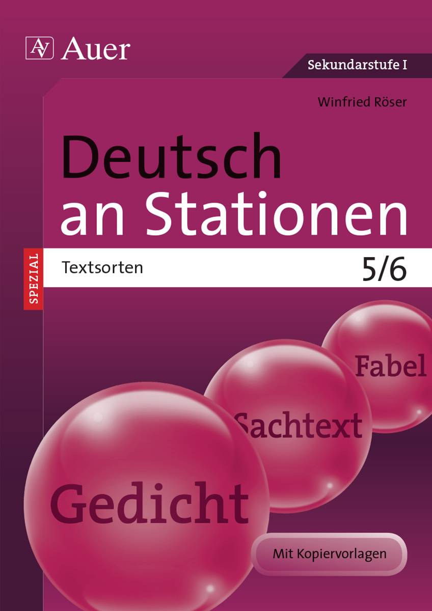 Deutsch an Stationen SPEZIAL Textsorten 5-6 Übungsmaterial zu den Kernthemen der Bildungsstandards (5. und 6. Klasse)