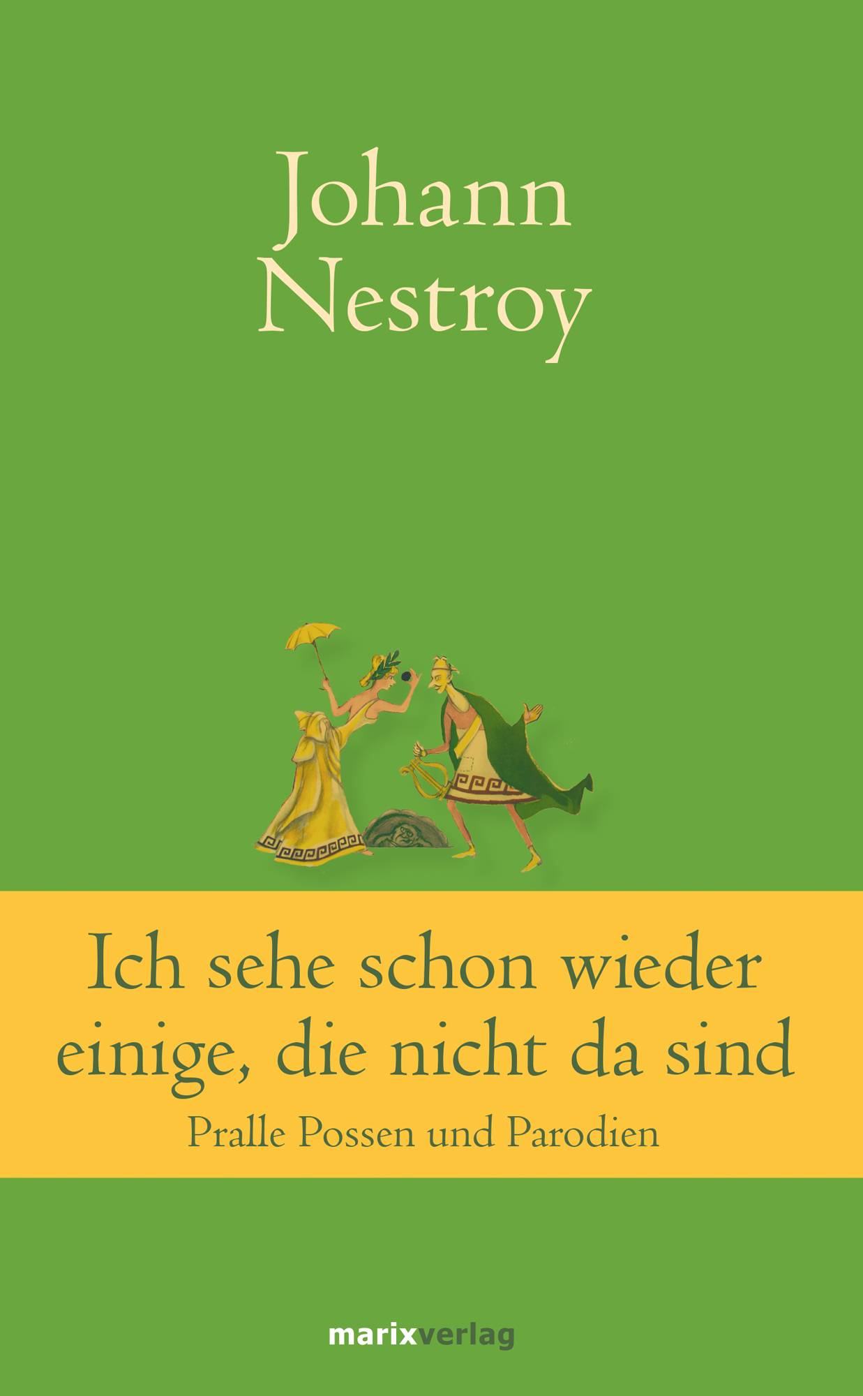 Ich sehe schon wieder einige, die nicht da sind Pralle Possen und Parodien