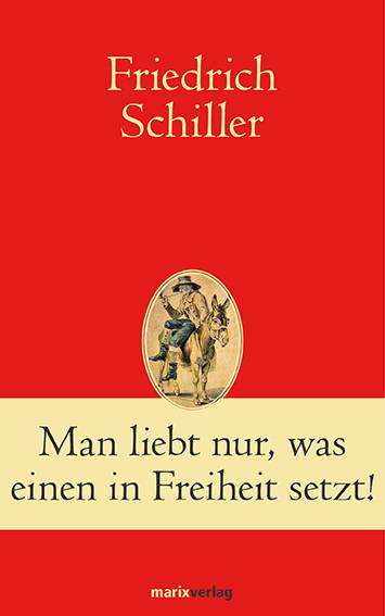 Man liebt nur, was einen in Freiheit setzt! Klassiker der Weltliteratur