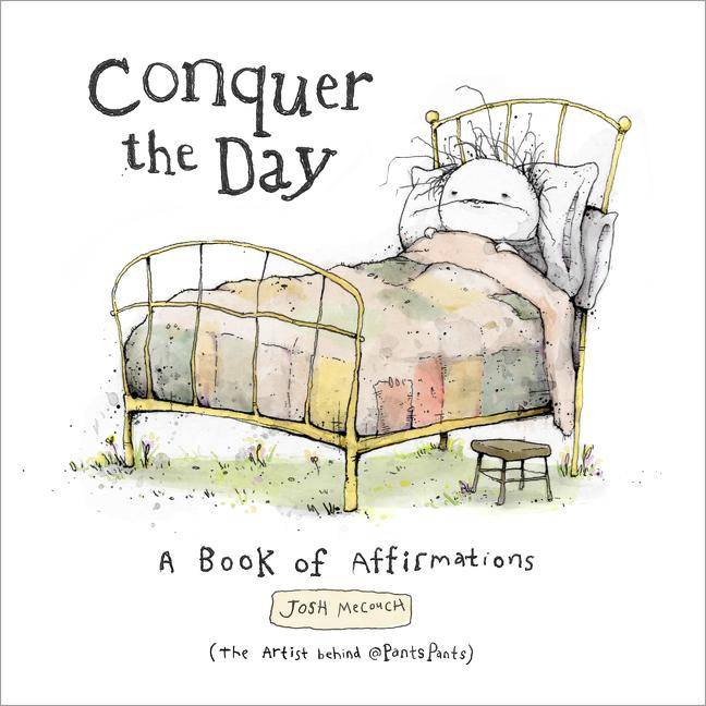 Conquer the Day A Book of Affirmations