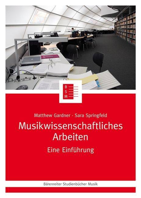 Musikwissenschaftliches Arbeiten Eine Einführung