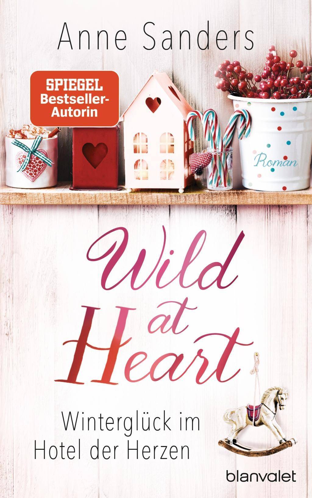Wild at Heart - Winterglück im Hotel der Herzen Roman
