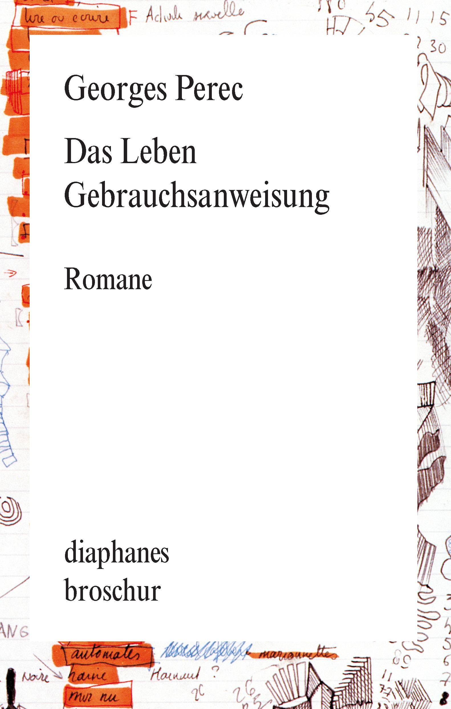 Das Leben. Gebrauchsanweisung Romane
