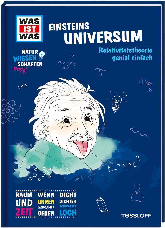 Was ist was Naturwissenschaften easy! Physik. Einsteins Universum Relativitätstheorie genial einfach