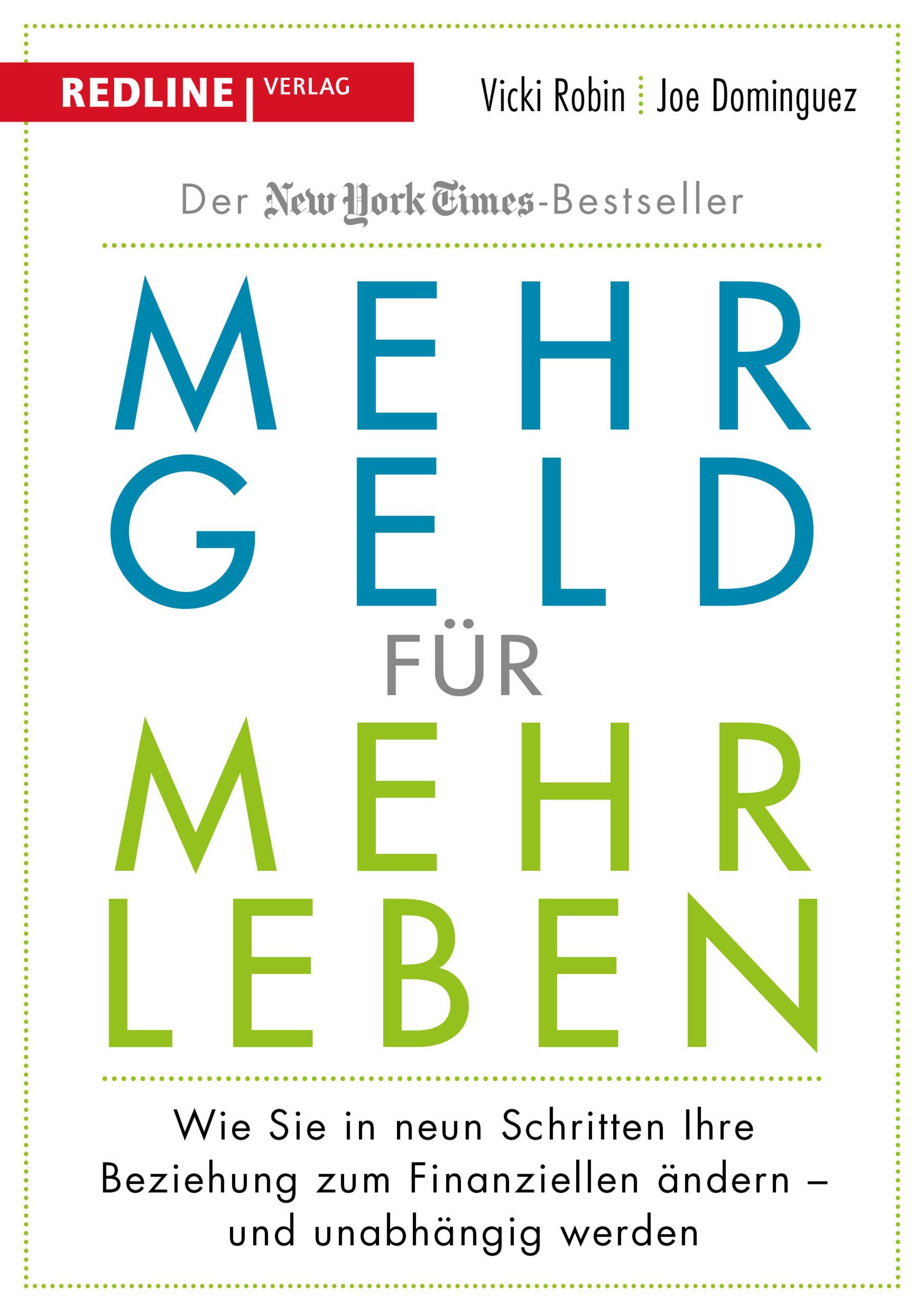 Mehr Geld für mehr Leben Wie Sie in neun Schritten Ihre Beziehung zum Finanziellen ändern - und früher in Rente gehen können