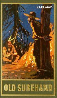 Old Surehand. Tl.1 Reiseerzählung