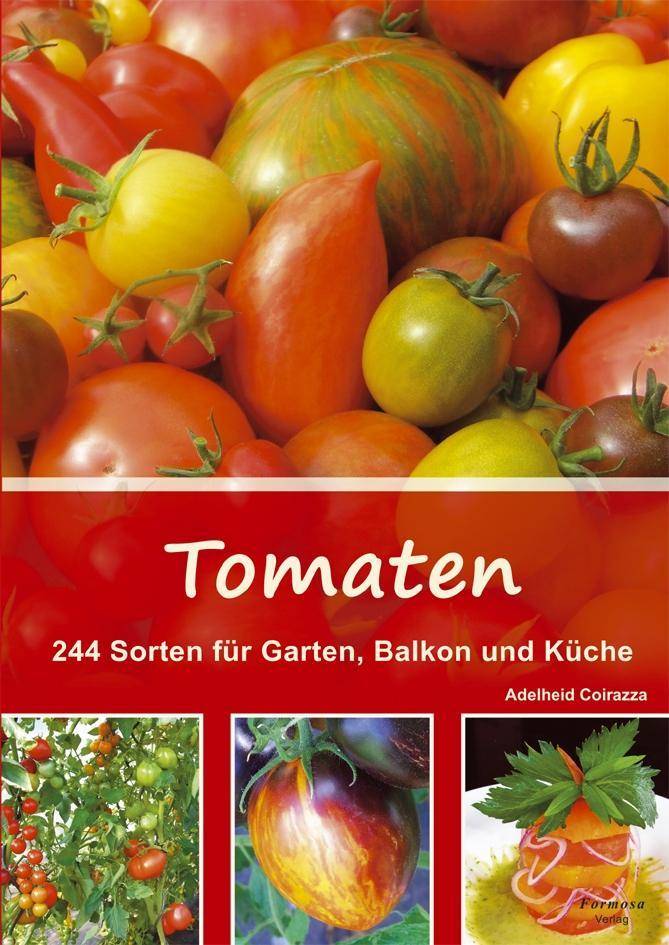 Tomaten 244 Sorten für Garten, Balkon und Küche