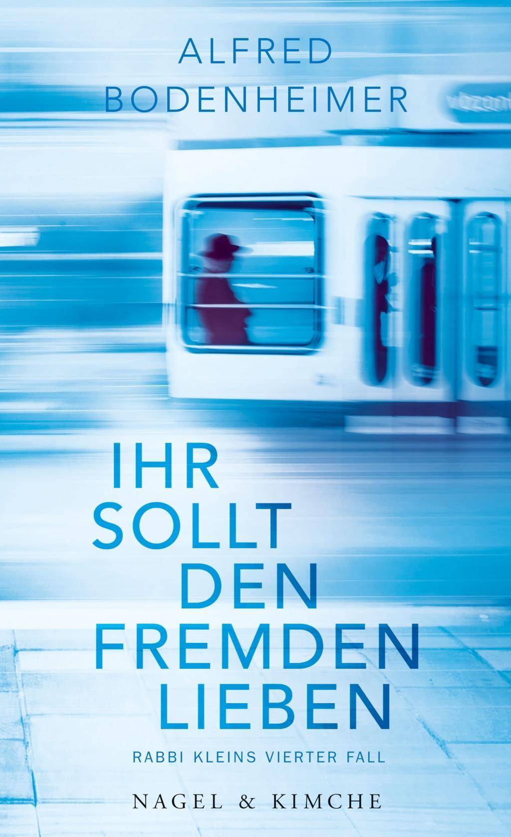 Ihr sollt den Fremden lieben Rabbi Kleins vierter Fall
