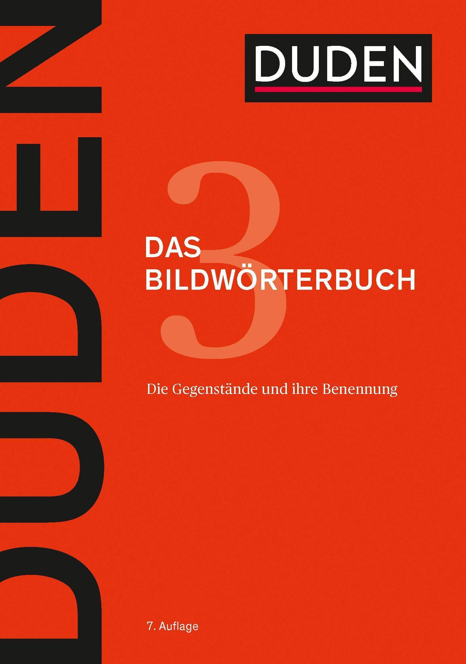 Duden - Das Bildwörterbuch Die Gegenstände und ihre Benennung