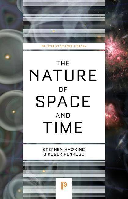 Nature of Space and Time Princeton Science Library