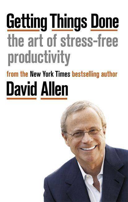 Getting Things Done The Art of Stress-free Productivity