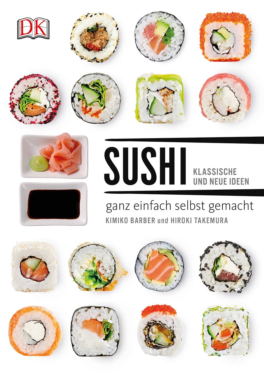 Sushi klassische und neue Ideen - ganz einfach selbst gemacht