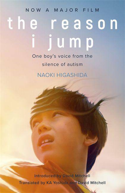 The Reason I Jump. Film Tie-In One boy's voice from the silence of autism
