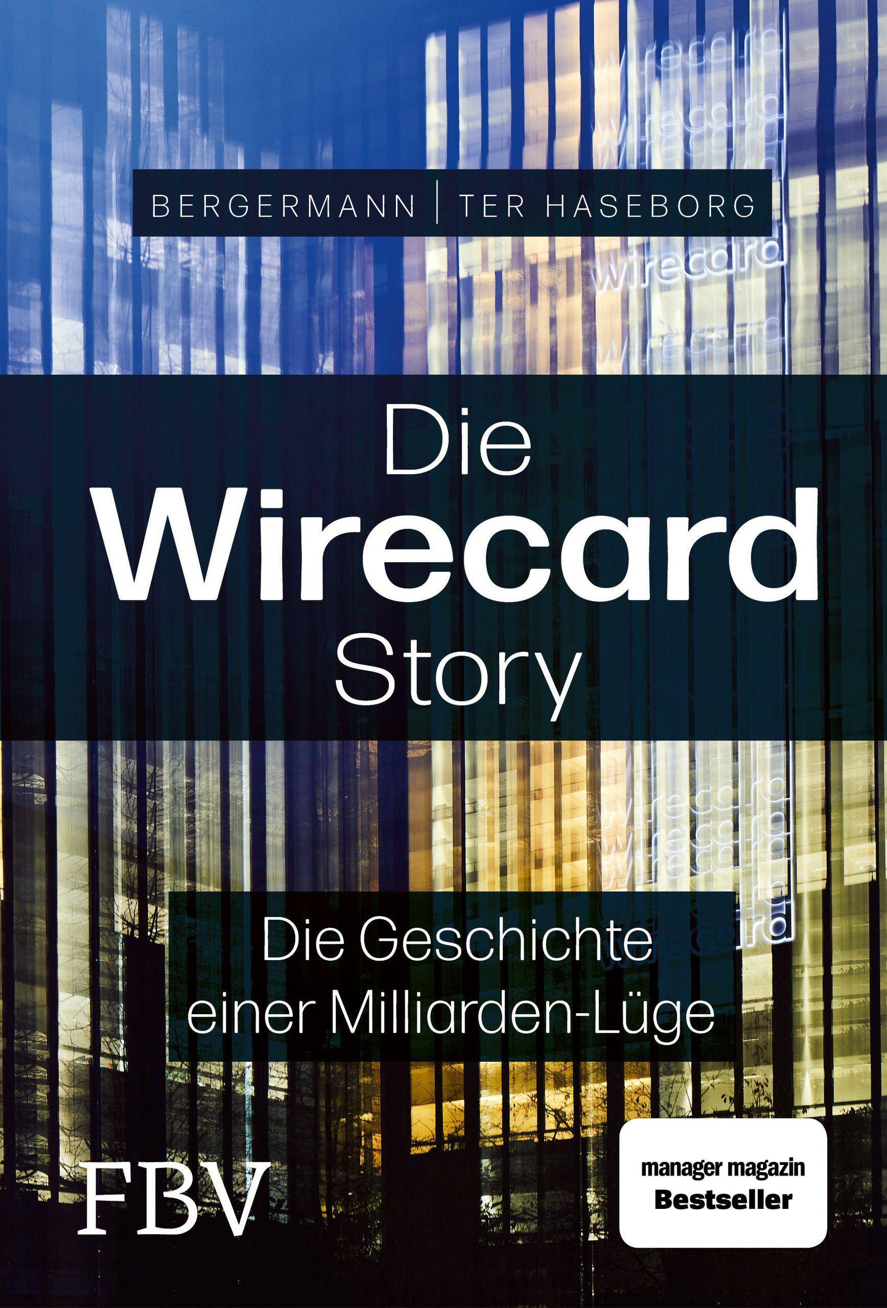 Die Wirecard-Story Die Geschichte einer Milliarden-Lüge  Das Buch zum Dokumentationsfilm von ARD und Sky