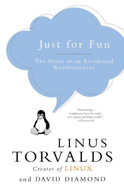 Just for Fun The Story of an Accidental Revolutionary