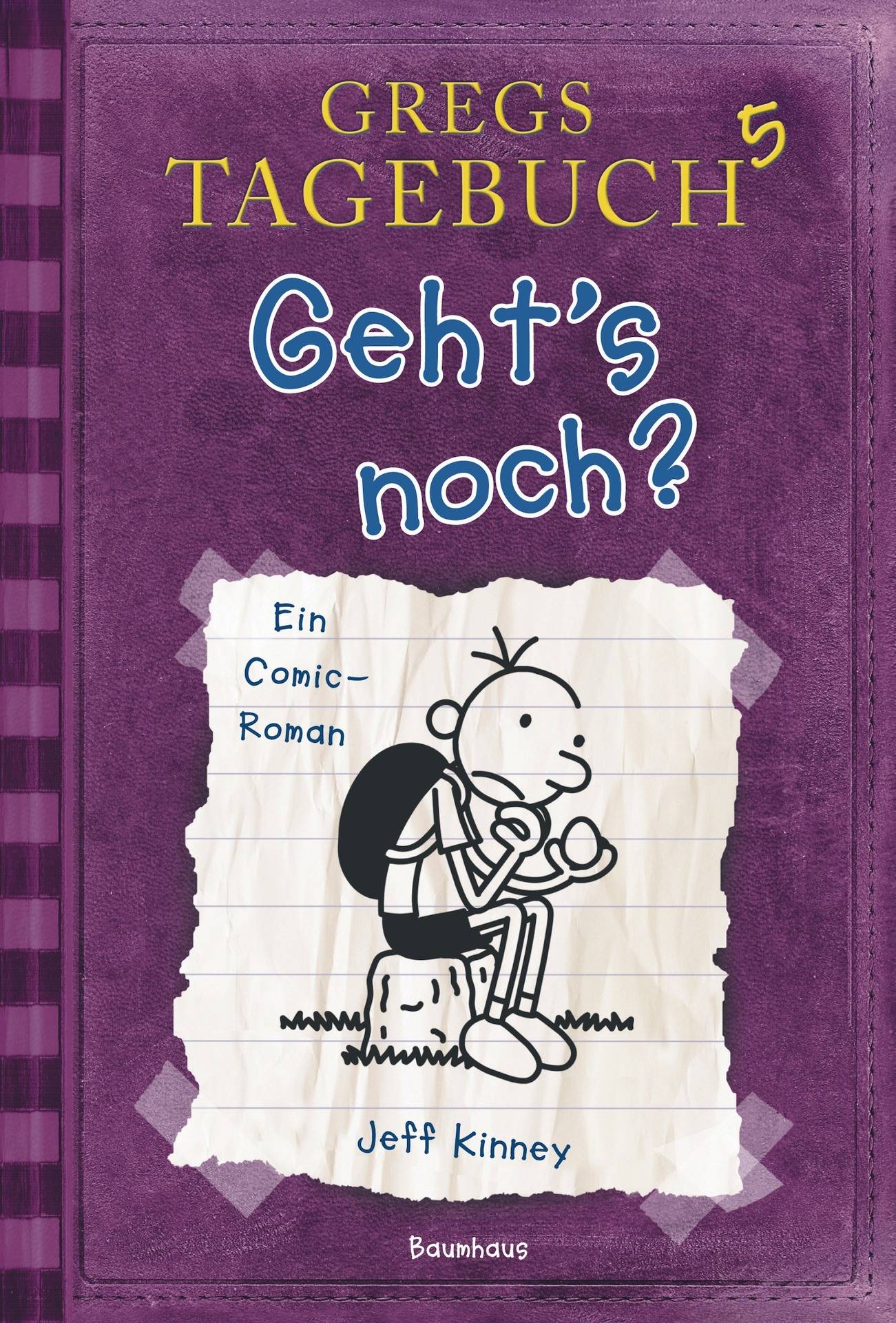 Gregs Tagebuch 5 - Geht's noch? Ein Comic-Roman