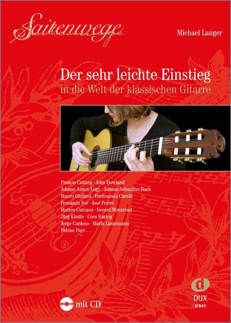 Saitenwege - Der sehr leichte Einstieg in die Welt der klassischen Gitarre, mit Audio-CD in die Welt der klassischen Gitarre