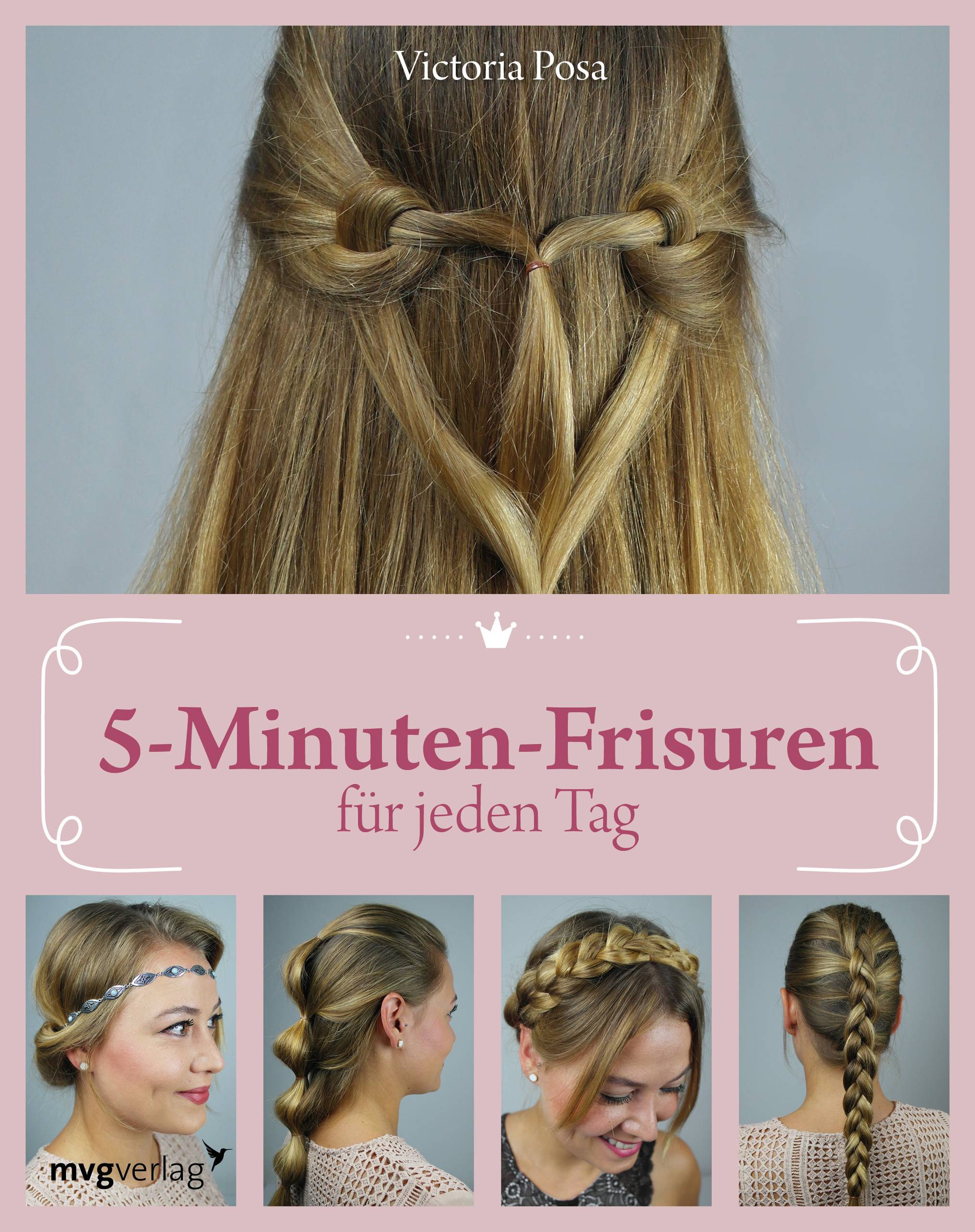 5-Minuten-Frisuren für jeden Tag Wie Sie in nur fünf Minuten Ihre Haare perfekt stylen