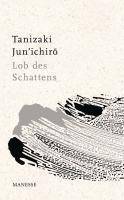 Lob des Schattens Entwurf einer japanischen Ästhetik
