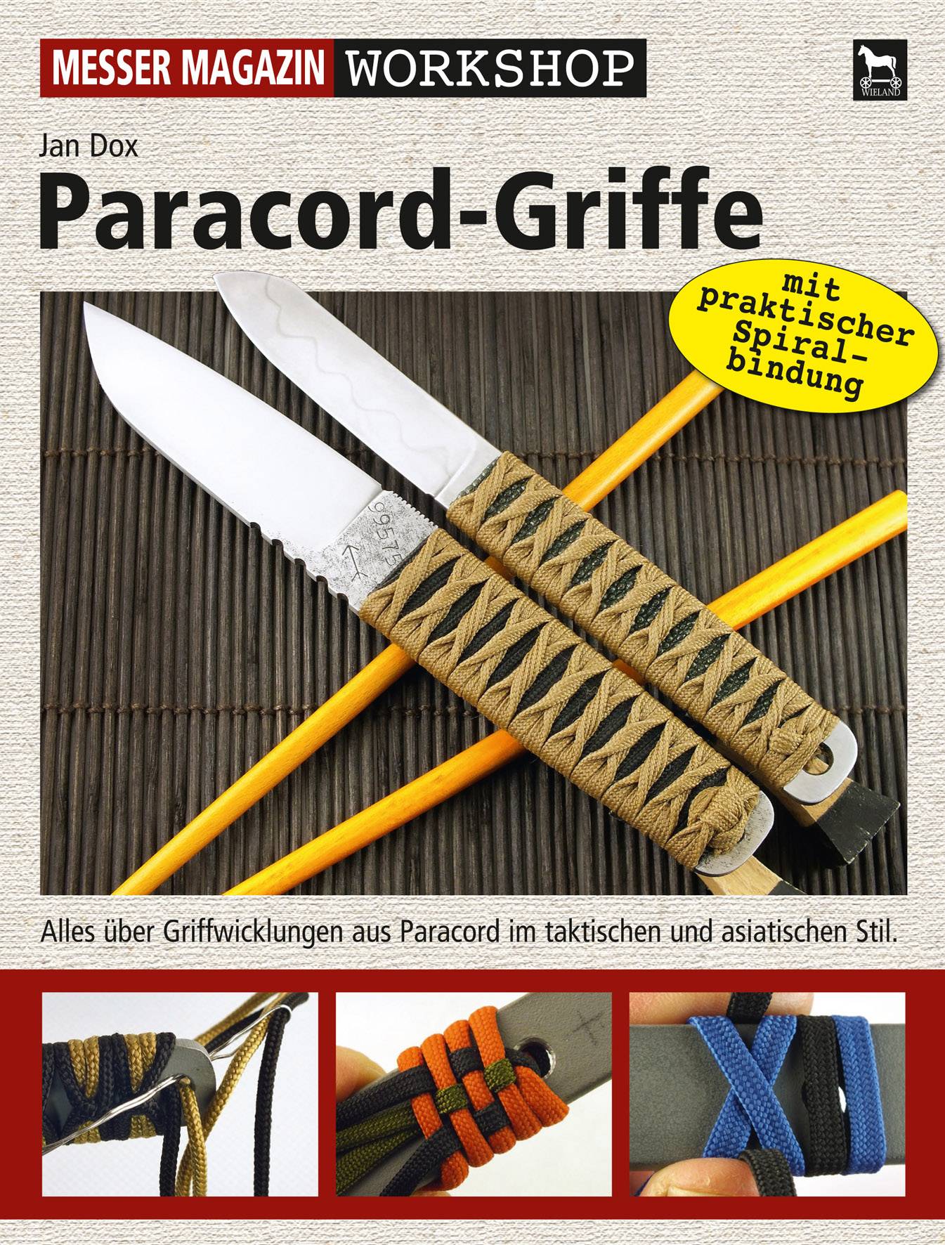 Paracord-Griffe Alles über Griffwicklungen aus Paracord im taktischen und asiatischen Stil. Mit praktischer Spiralbindung