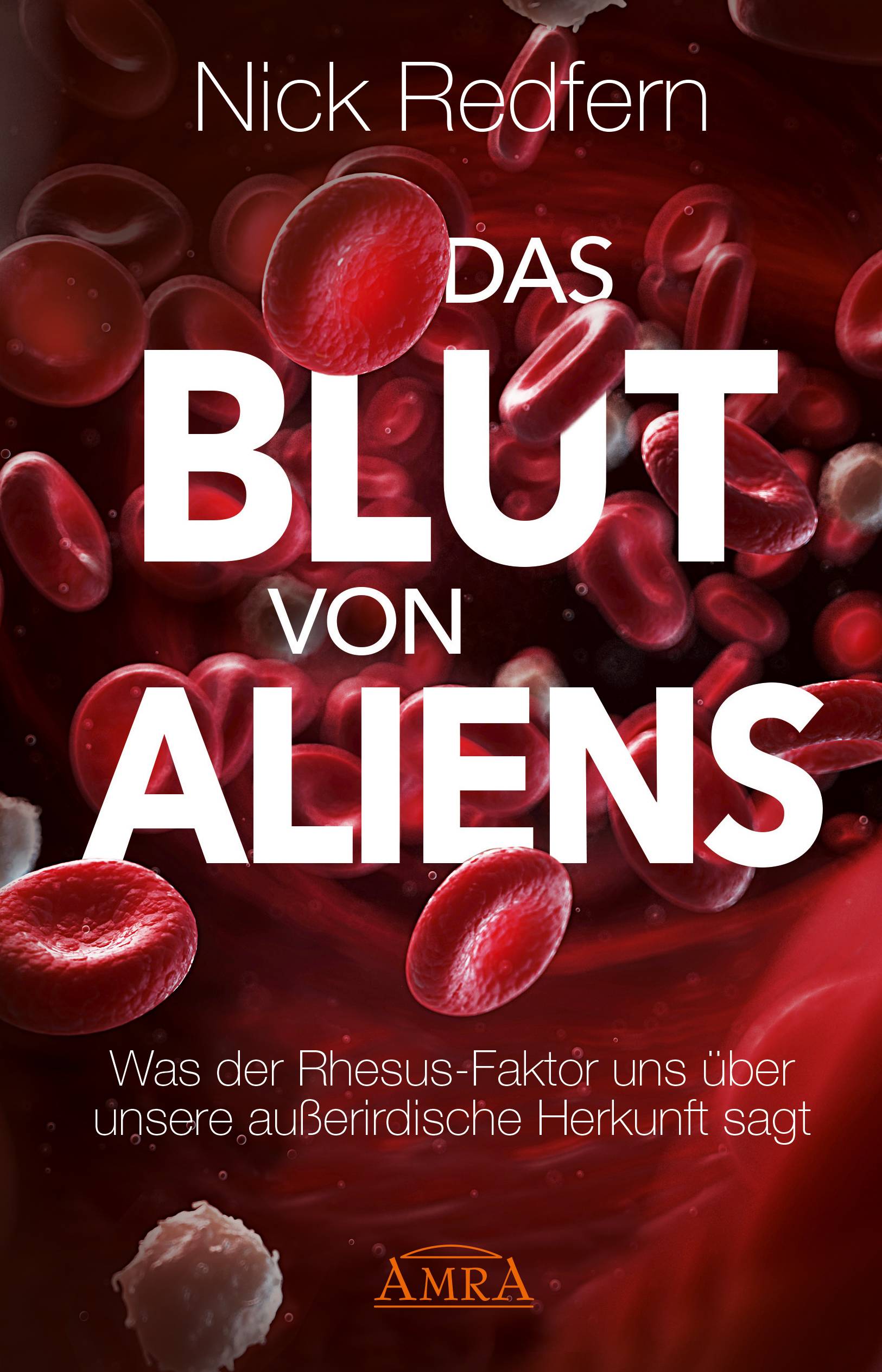 Das Blut von Aliens Was der Rhesus-Faktor uns über unsere außerirdische Herkunft sagt