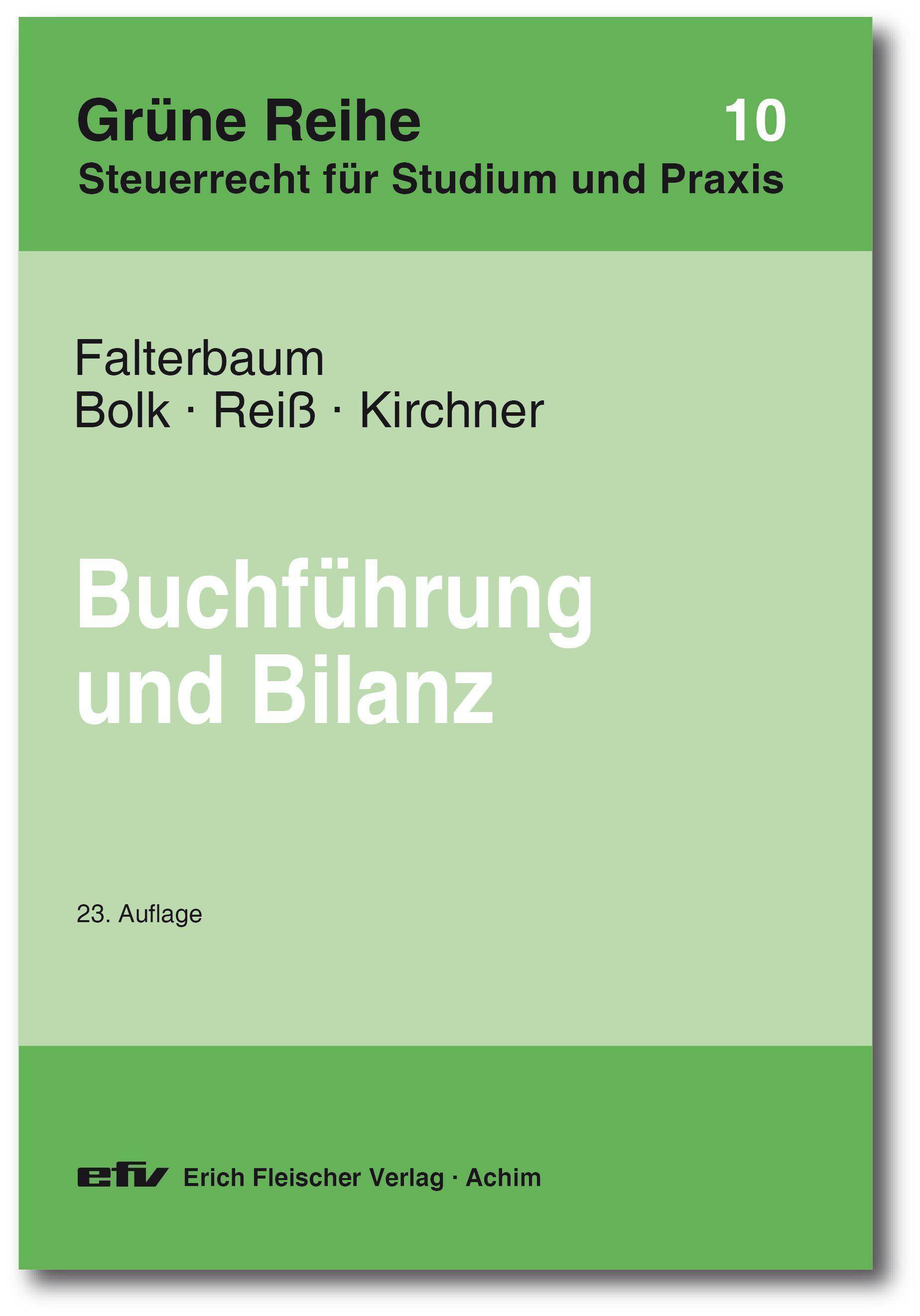 Buchführung und Bilanz Unter besonderer Berücksichtigung des Bilanzsteuerrechts und der steuerlichen Gewinnermittlung bei Einzelunternehmen und Gese