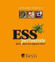 ESSperimente. Bd.1 Kochshow am eigenen Herd