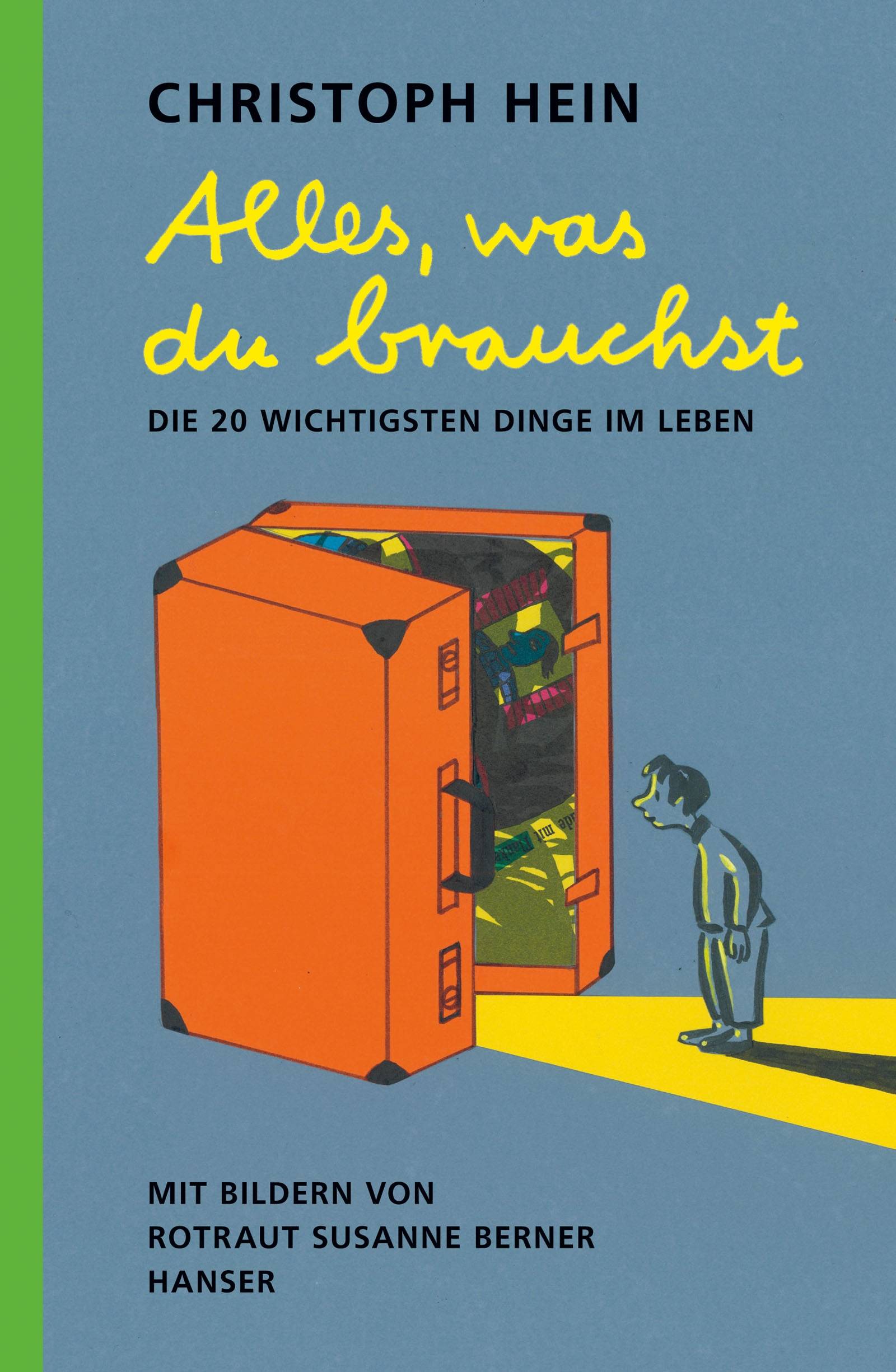 Alles, was du brauchst Die 20 wichtigsten Dinge im Leben