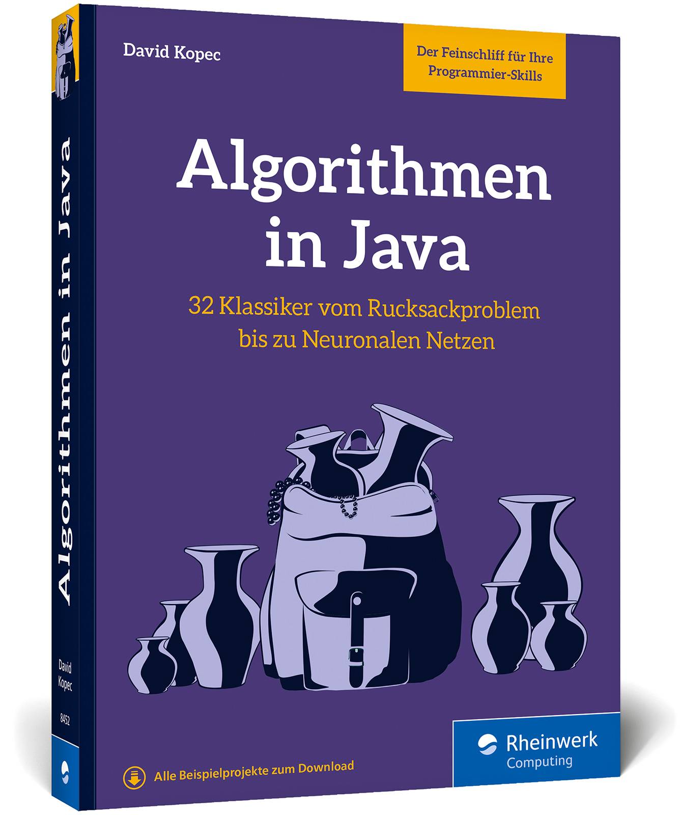 Algorithmen in Java Das Buch zum Programmieren trainieren. 32 Klassiker der Informatik, von Rucksackproblem bis Neuronale Netze