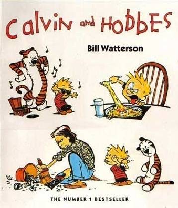 Calvin and Hobbes Calvin and Hobbes
