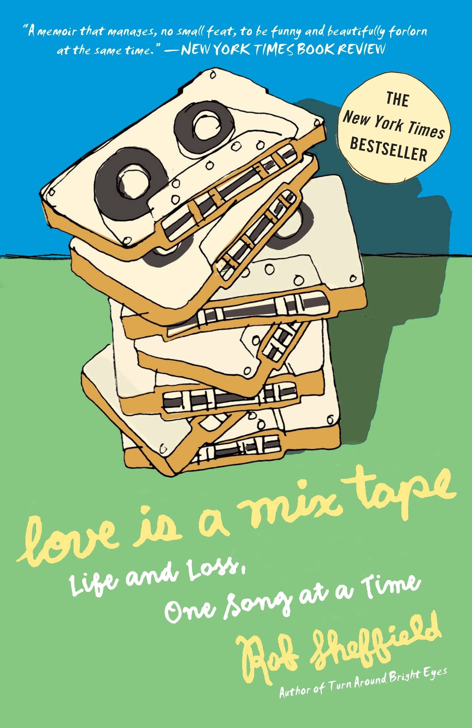 Love Is a Mix Tape Life and Loss, One Song at a Time