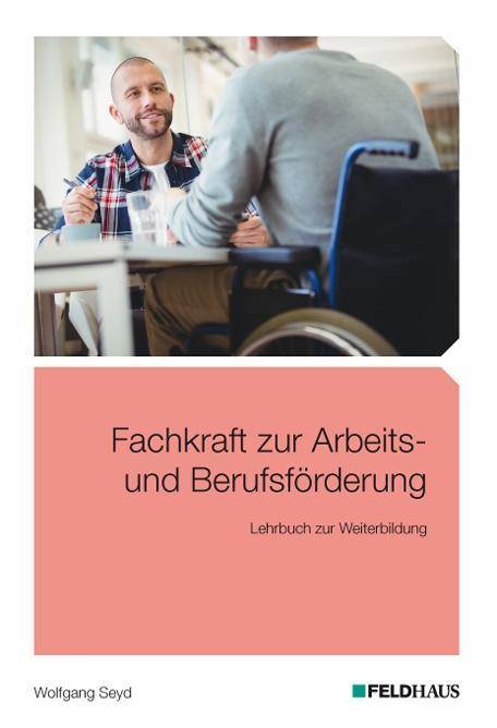Fachkraft zur Arbeits- und Berufsförderung Lehrbuch zur Weiterbildung