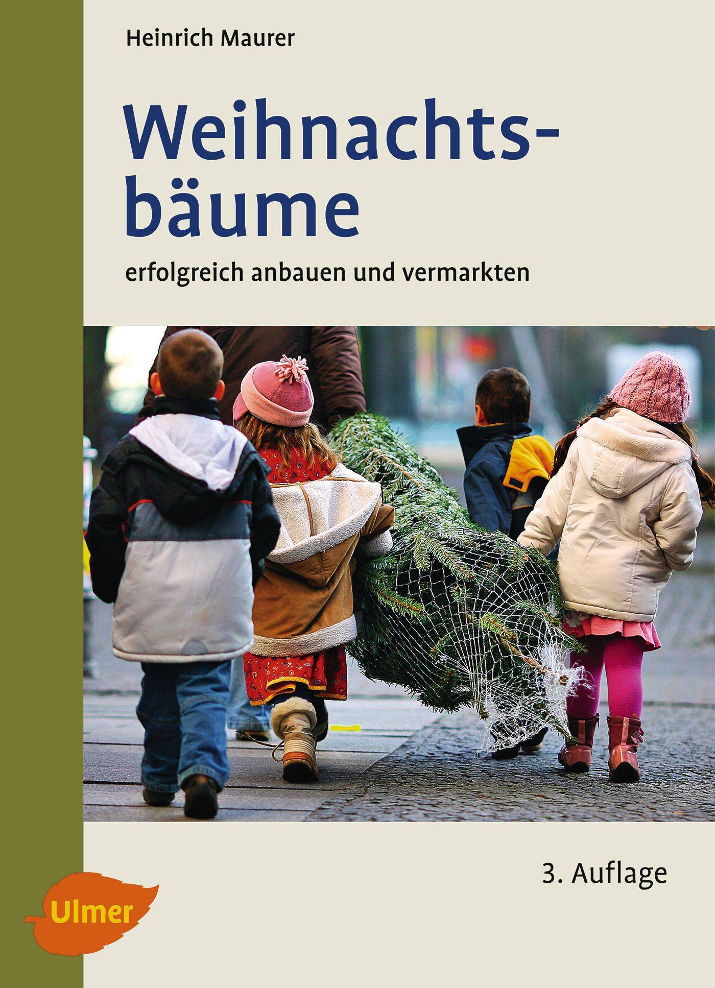 Weihnachtsbäume Erfolgreich anbauen und vermarkten