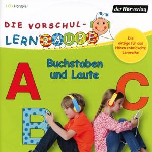 Die Vorschul-Lernraupe: Buchstaben und Laute Buchstaben und Laute