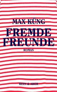 Fremde Freunde Roman