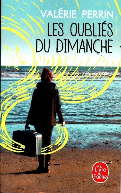 Les Oublies du Dimanche Prix Choix des Libraires Litterature 2018